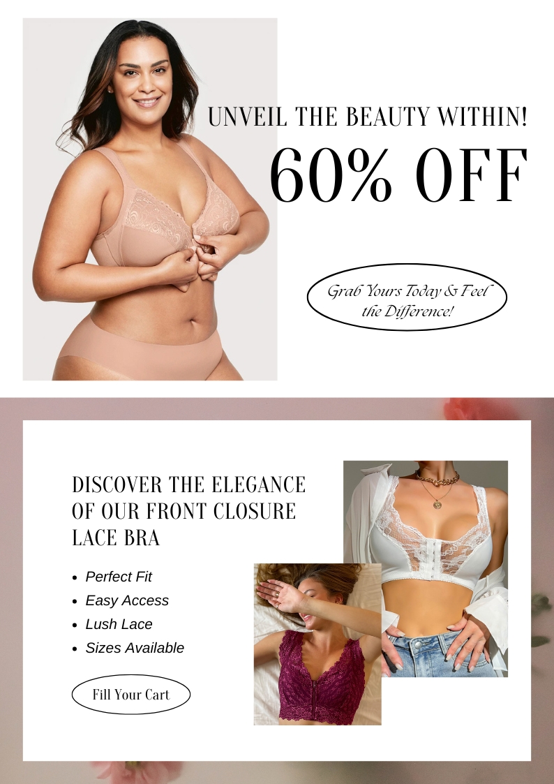 Discover the Elegance of Our Front Closure Lace Bra: 1.Perfect Fit 2.Easy Access 3.Lush Lace 4.Sizes Available 5.Now 60% Off